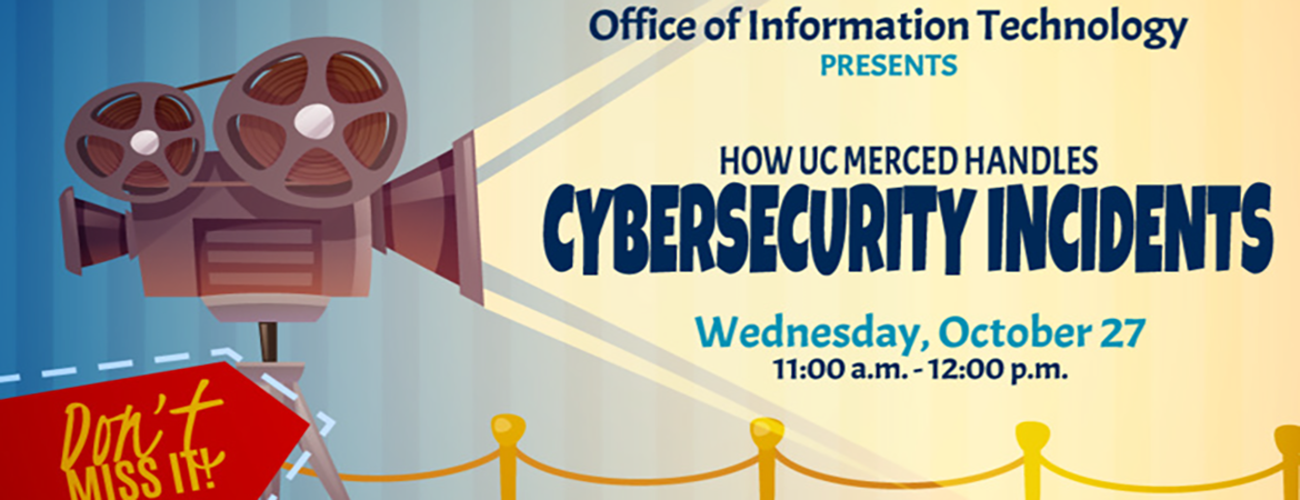 OIT Behinds the Scenes Presents: Cybersecurity Incidents Webinar