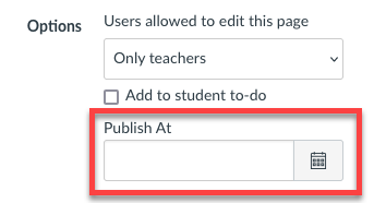 Publish At box found under Pages Options