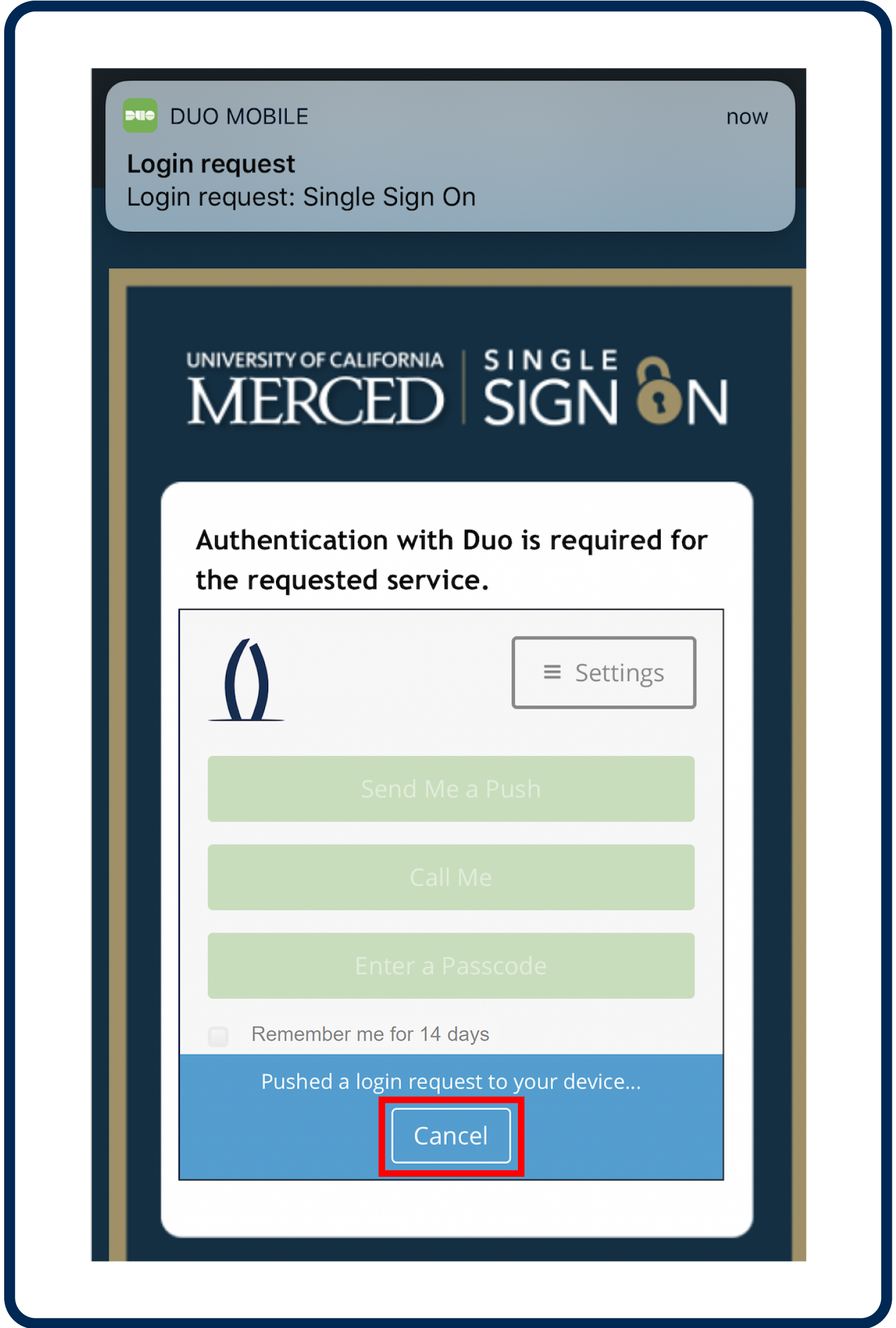 Screenshot of UC Merced Single Sign on page with a Duo notification and a box around the "Cancel" button at the bottom of the screen