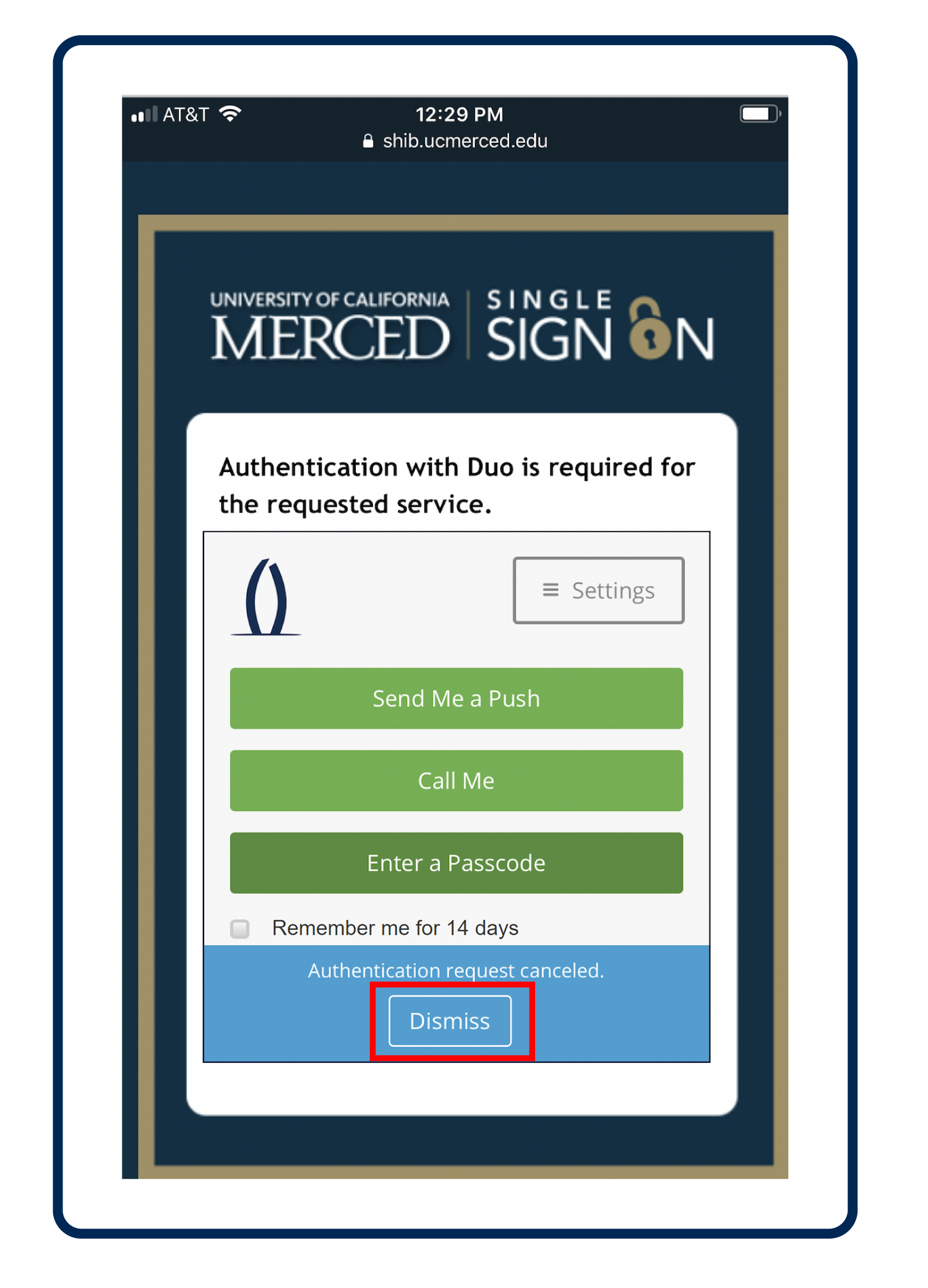 Screenshot of the UC Merced Single Sign on page with a box around the "Dismiss" button at the bottom of the page