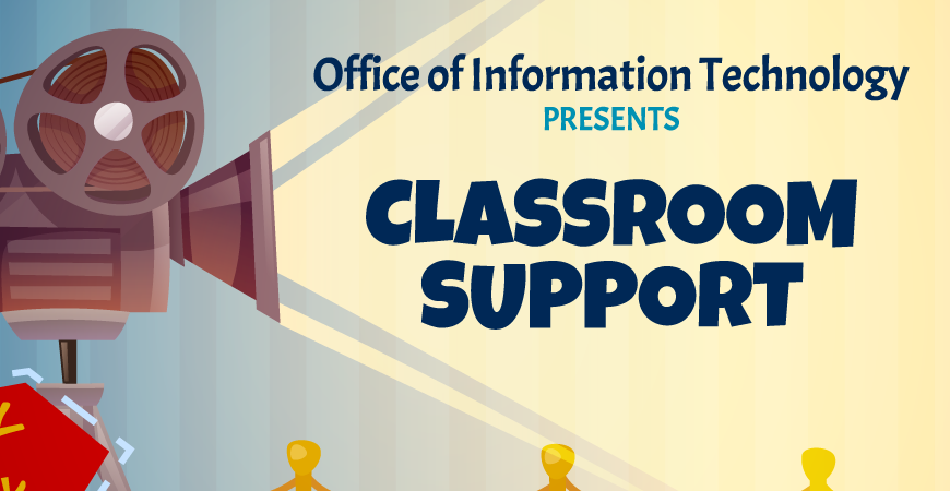 OIT's webinar Slider with the words "Classroom Support".